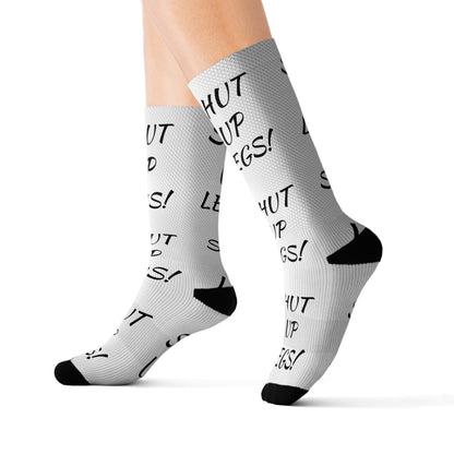 "Shut Up Legs" Socks