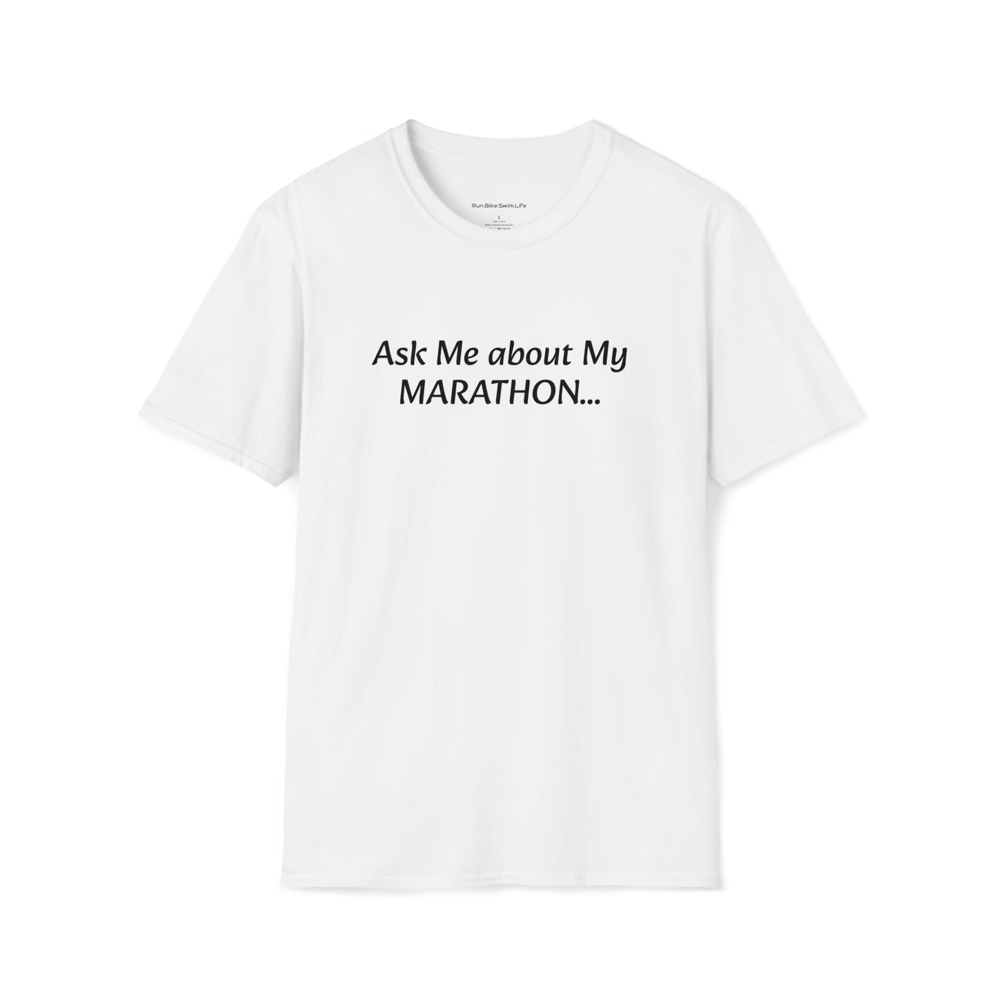 "Ask Me about My marathon" T-Shirt