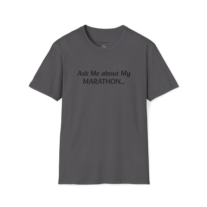 "Ask Me about My marathon" T-Shirt