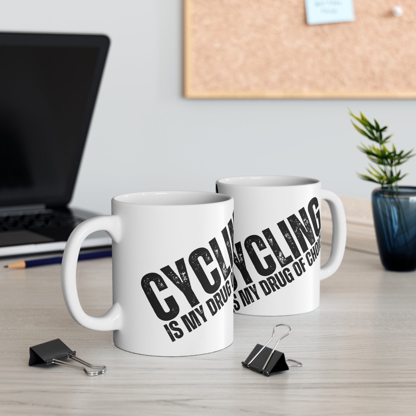 CYCLING IS MY DRUG Ceramic Mug 11oz