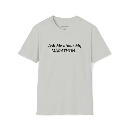 "Ask Me about My marathon" T-Shirt