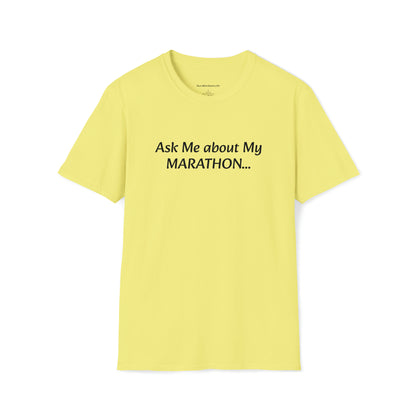 "Ask Me about My marathon" T-Shirt