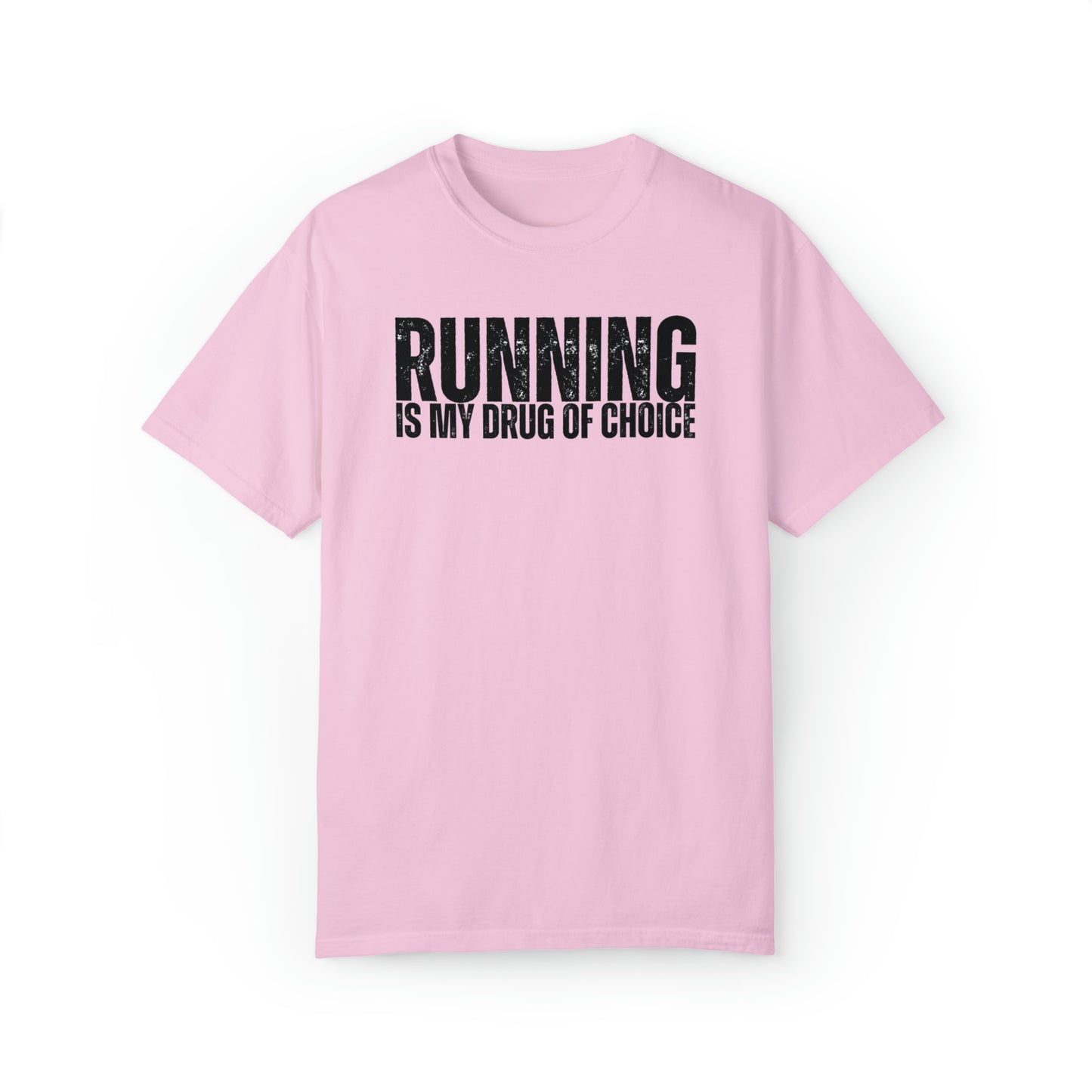 Running is My Drug T-shirt