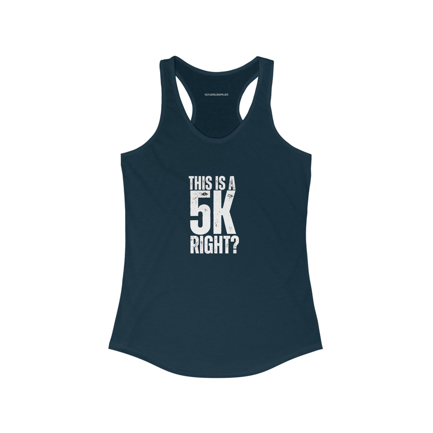 "This is a 5k right?" Women's Racerback Tank