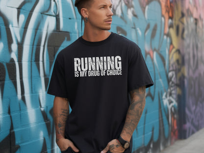 Running is My Drug T-shirt